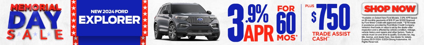 2024 ford explorer 3.9% apr for 60 months + $750 trade cash assistance - act now